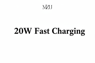 MIZU 20W Fast Charging